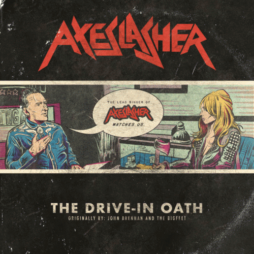 Axeslasher : The Drive​-​In Oath
